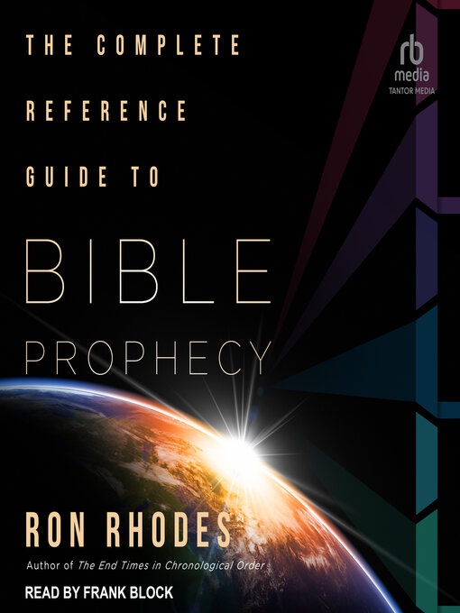 Title details for The Complete Reference Guide to Bible Prophecy by Ron Rhodes - Available